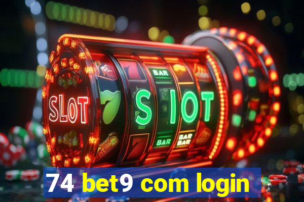 74 bet9 com login
